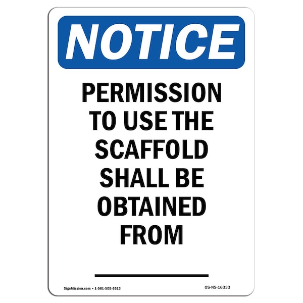 Signmission OSHA Notice, 5" Height, NOTICE Permission To Use The Scaffold Sign, 5" X 3.5", Portrait OS-NS-D-35-V-16333 - main